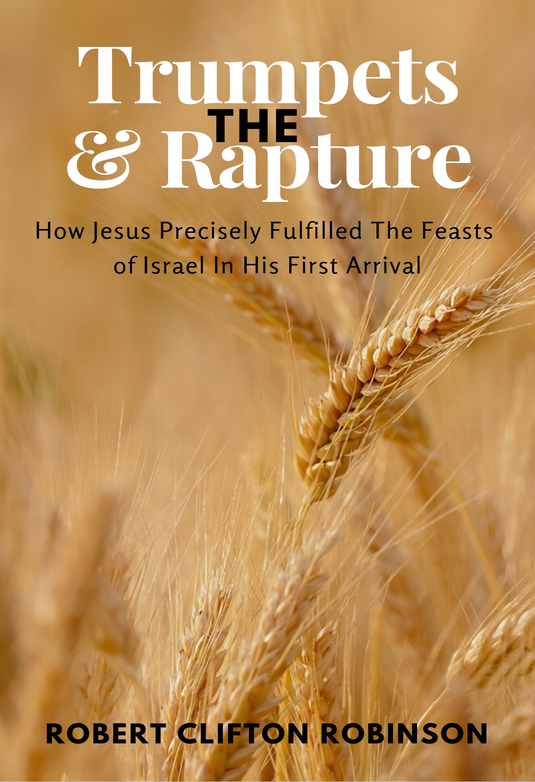 Why The Rapture Is Called: “No Man Knows The Day or the Hour” – Robert ...