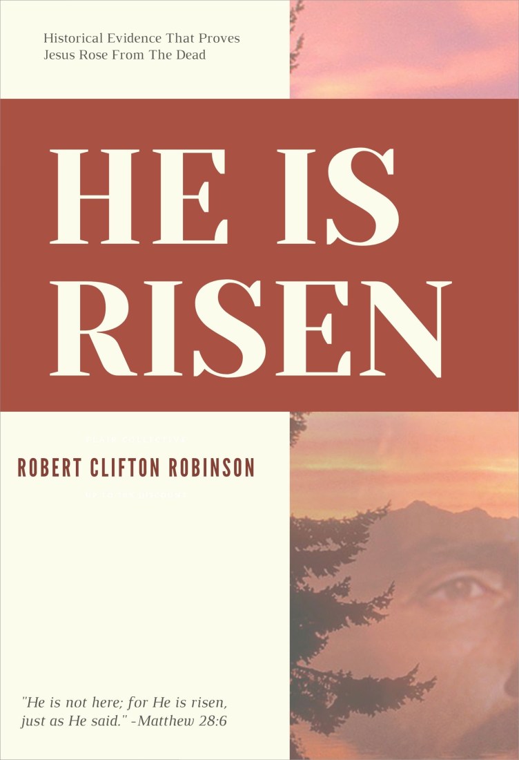 Historical Evidence That Proves The Resurrection Of Jesus – Robert ...